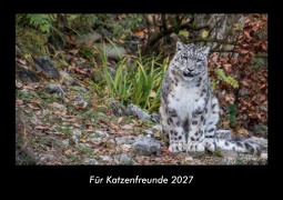 Cover-Bild zum Titel 'Für Katzenfreunde 2027 Fotokalender DIN A3' von 'Tobias Becker'