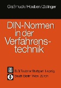 Cover-Bild zum Titel 'DIN-Normen in der Verfahrenstechnik' von 'Jochem Grassmuck, Karl-Werner Houben, Rudolf M. Zollinger'