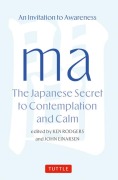 Cover-Bild zum Titel 'Ma: The Japanese Secret to Contemplation and Calm' von 'Rodgers, John Einarsen'