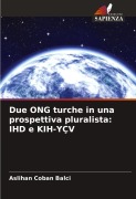 Cover-Bild zum Titel 'Due ONG turche in una prospettiva pluralista: IHD e KIH-YÇV' von 'Aslihan Coban Balci'