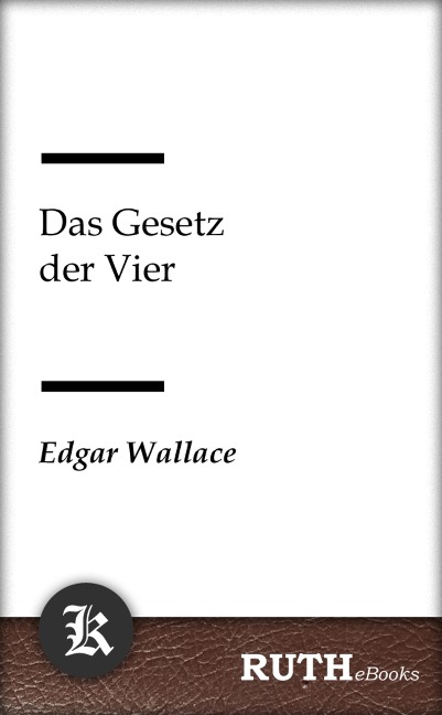 Das Gesetz der Vier - Edgar Wallace
