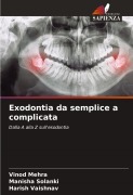 Cover-Bild zum Titel 'Exodontia da semplice a complicata' von 'Vinod Mehra, Manisha Solanki, Harish Vaishnav'