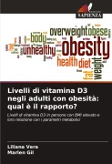 Cover-Bild zum Titel 'Livelli di vitamina D3 negli adulti con obesità: qual è il rapporto?' von 'Liliana Vera, Marlen Gil'