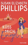 Cover-Bild zum Titel 'Küss mich, Engel' von 'Susan Elizabeth Phillips'