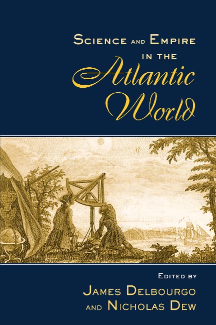 Science and Empire in the Atlantic World - 
