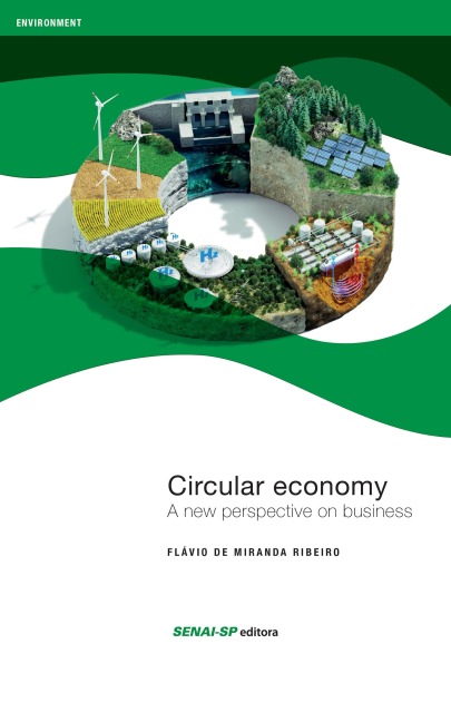 Circular economy: A new perspective on business - Flávio de Miranda Ribeiro