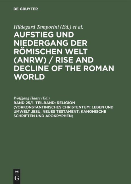 Religion (Vorkonstantinisches Christentum: Leben und Umwelt Jesu; Neues Testament; Kanonische Schriften und Apokryphen) - 