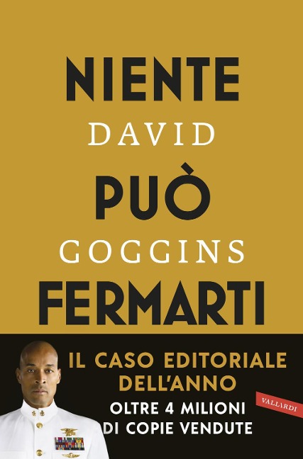 Niente può fermarti. Can't hurt me. Domina la mente e sfida l'impossibile - David Goggins