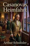 Cover-Bild zum Titel 'Casanovas Heimfahrt' von 'Arthur Schnitzler'