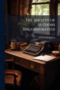 Cover-Bild zum Titel 'The Society of Authors (incorporated)' von ''