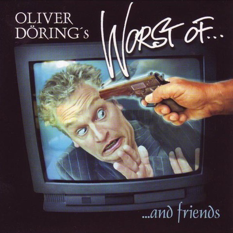 Worst of ... and Friends - Oliver Döring
