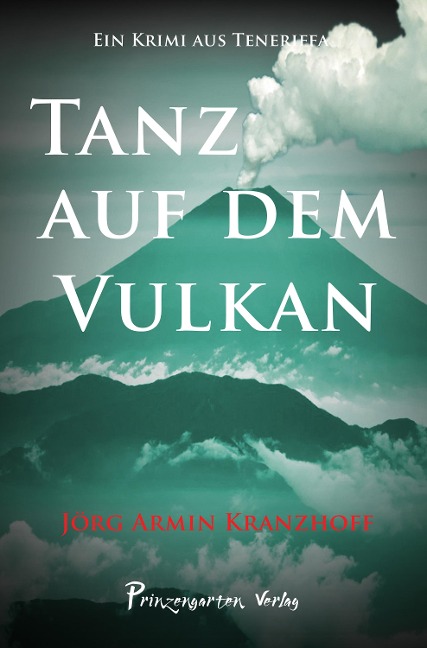 Tanz auf dem Vulkan - Jörg Armin Kranzhoff