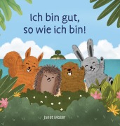 Cover-Bild zum Titel 'Ich bin gut, so wie ich bin!' von 'Janet Moser'