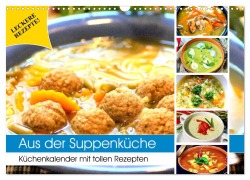 Cover-Bild zum Titel 'Aus der Suppenküche. Küchenkalender mit tollen Rezepten (Wandkalender 2026 DIN A3 quer), CALVENDO Monatskalender' von 'Rose Hurley'