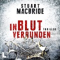Cover-Bild zum Titel 'In Blut verbunden' von 'Stuart MacBride'