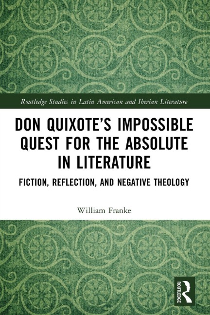 Don Quixote's Impossible Quest for the Absolute in Literature - William Franke