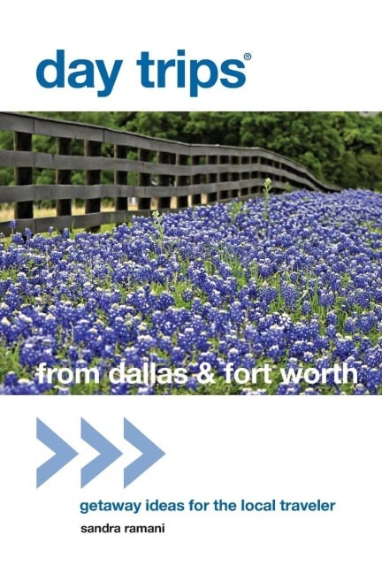 Day Trips® from Dallas & Fort Worth - Sandra Ramani
