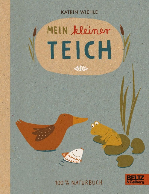 Mein kleiner Teich - Katrin Wiehle