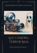 Cover-Bild zum Titel 'Luz, Câmera... Terror Real' von 'Ricardo de Souza'