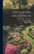Cover-Bild zum Titel 'Die Garten-Architektur' von 'André Lambert, Eduard Stahl'