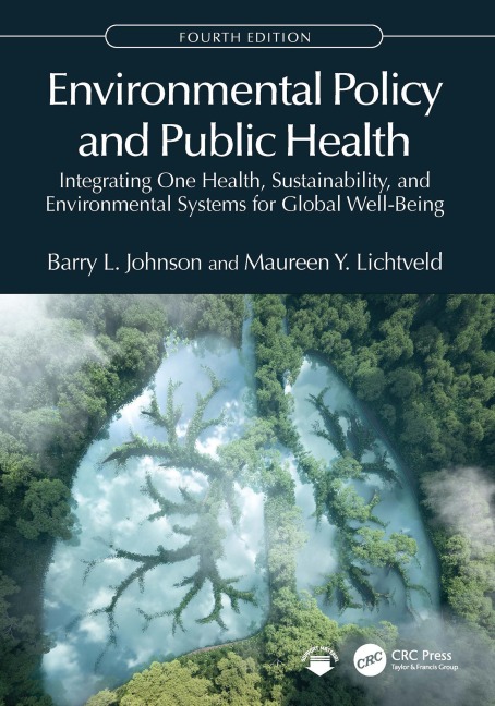 Environmental Policy and Public Health - Barry L. Johnson, Maureen Y. Lichtveld