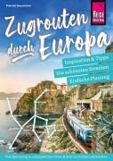 Cover-Bild zum Titel 'Reise Know-How Zugrouten durch Europa - Planung, Tipps und Inspiration' von 'Patrick Neumann'