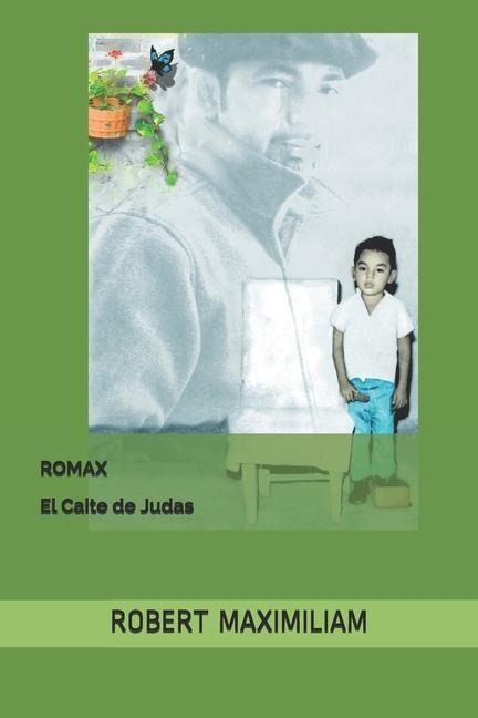Romax: El Caite de Judas - Robert Maximiliam