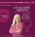 Die bessere Medizin für Frauen - Franziska Rubin