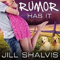 Cover-Bild zum Titel 'Rumor Has It Lib/E: An Animal Magnetism Novel' von 'Jill Shalvis'