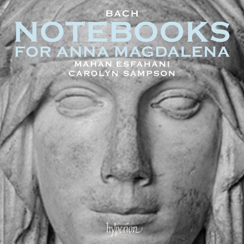 Das Notenbüchlein der Anna Magdalena Bach 1725 - Caroly/Esfahani Sampson