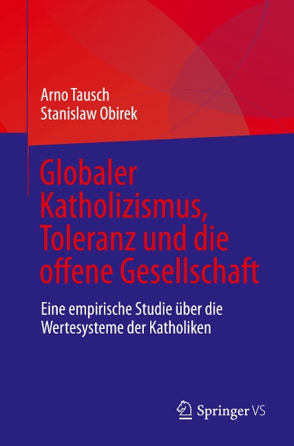 Globaler Katholizismus, Toleranz und die offene Gesellschaft - Stanislaw Obirek, Arno Tausch