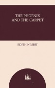 Cover-Bild zum Titel 'The Phoenix and the Carpet' von 'Edith Nesbit'