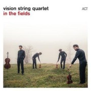 Cover-Bild zum Titel 'In The Fields (Digipak)' von 'Vision String Quartet'
