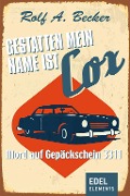 Cover-Bild zum Titel 'Gestatten, mein Name ist Cox' von 'Rolf A. Becker'