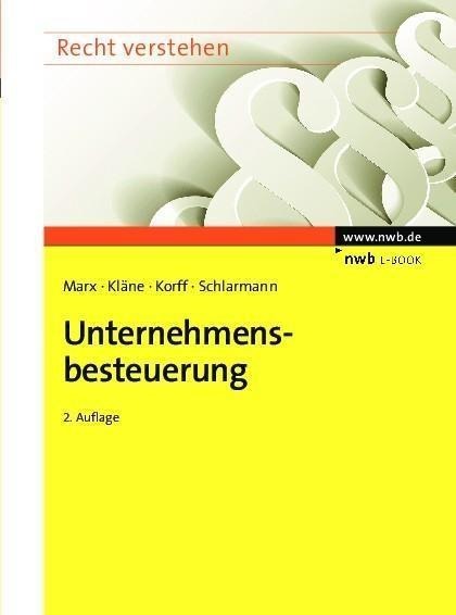 Unternehmensbesteuerung - Franz Jürgen Marx, Sebastian Kläne, Matthias Korff, Bernd Schlarmann