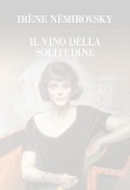 Cover-Bild zum Titel 'Il vino della solitudine' von 'Irène Némirovsky'