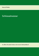 Cover-Bild zum Titel 'Schlüsselmeister' von 'Eckardt Mehlitz'