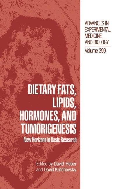 Dietary Fats, Lipids, Hormones, and Tumorigenesis - 