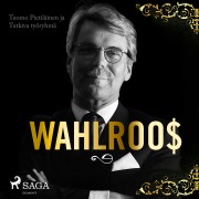 Cover-Bild zum Titel 'Wahlroos ¿ Epävirallinen elämäkerta' von 'Tuomo Pietiläinen'