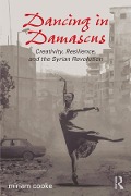 Cover-Bild zum Titel 'Dancing in Damascus' von 'Miriam Cooke'