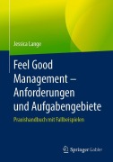 Cover-Bild zum Titel 'Feel Good Management - Anforderungen und Aufgabengebiete' von 'Jessica Lange'