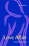 Cover-Bild zum Titel 'Love Affair' von 'Alizé Siffleur'