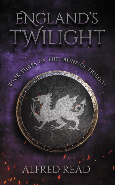 England's Twilight (The Ironside Trilogy, #3) - Alfred Read