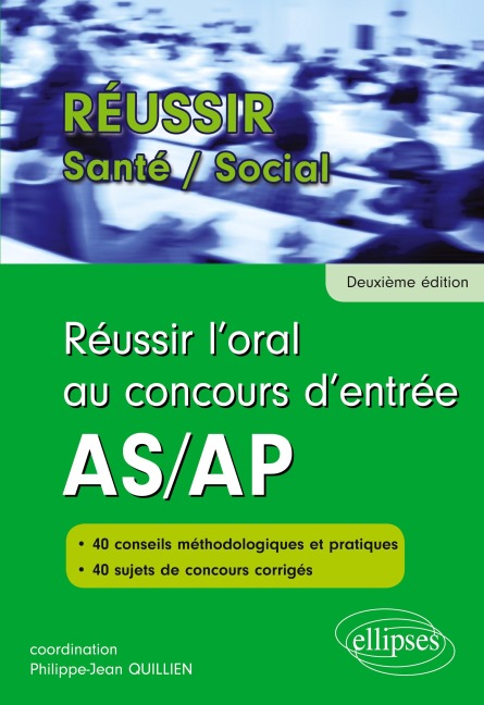 Réussir l'oral au concours d'entrée AS/AP - 2e édition - Sylvie Laurenson, Danielle Vilchien, Philippe-Jean Quillien