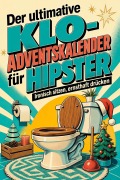 Cover-Bild zum Titel 'Der ultimative Klo-Adventskalender für Hipster' von 'Sarah Hofmann'