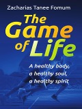 The Game of Life (God Loves You, #9) - Zacharias Tanee Fomum