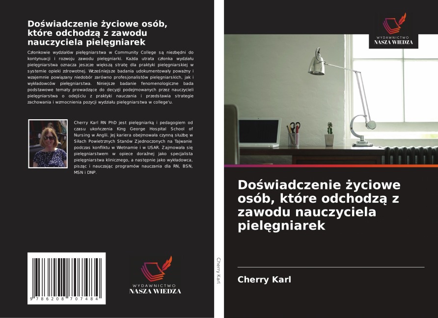 Do¿wiadczenie ¿yciowe osób, które odchodz¿ z zawodu nauczyciela piel¿gniarek - Cherry Karl