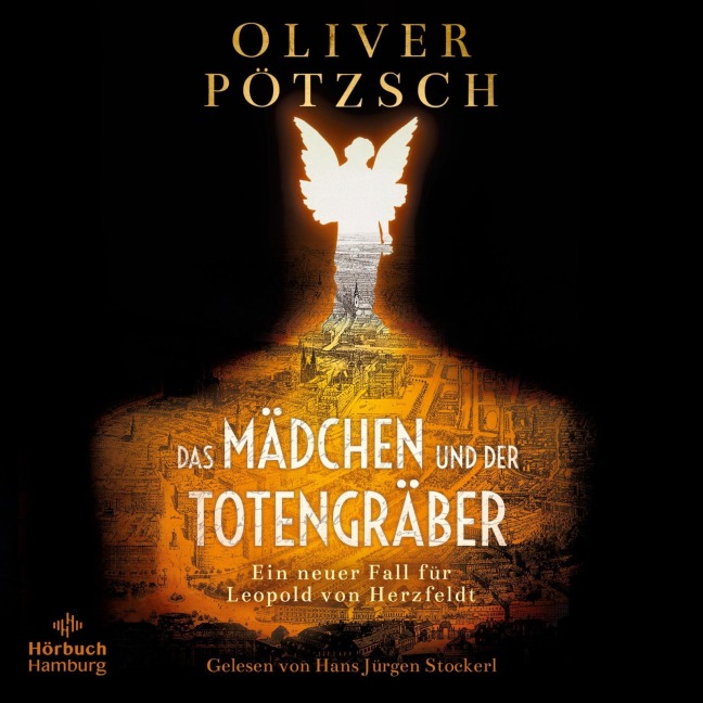 Das Mädchen und der Totengräber (Die Totengräber-Serie 2) - Oliver Pötzsch