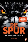 Cover-Bild zum Titel 'Die Spur  ¿ Er wird dich finden' von 'Jan Beck'
