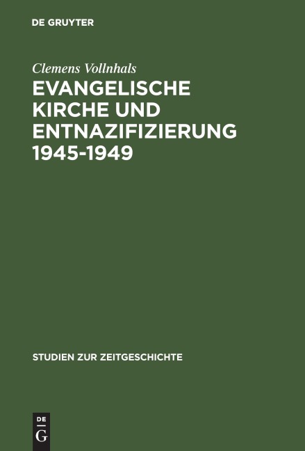 Evangelische Kirche und Entnazifizierung 1945-1949 - Clemens Vollnhals